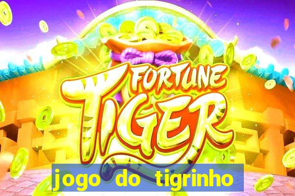 jogo do tigrinho paga de verdade